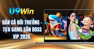 Bắn Cá Đổi Thưởng - Tựa Game Săn Boss VIP 2026 