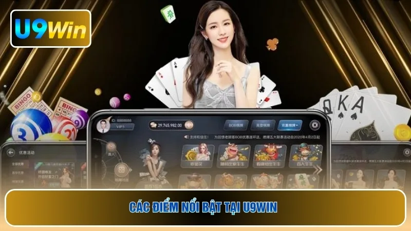 Các điểm nổi bật tại U9WIN