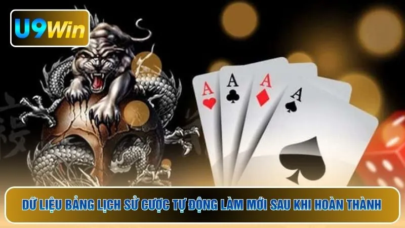 Dữ liệu bảng lịch sử cược tự động làm mới sau khi hoàn thành