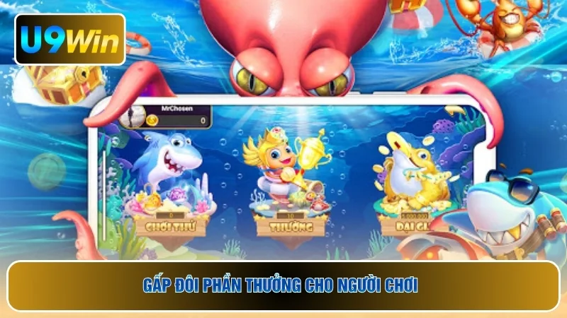 Gấp đôi phần thưởng cho người chơi 