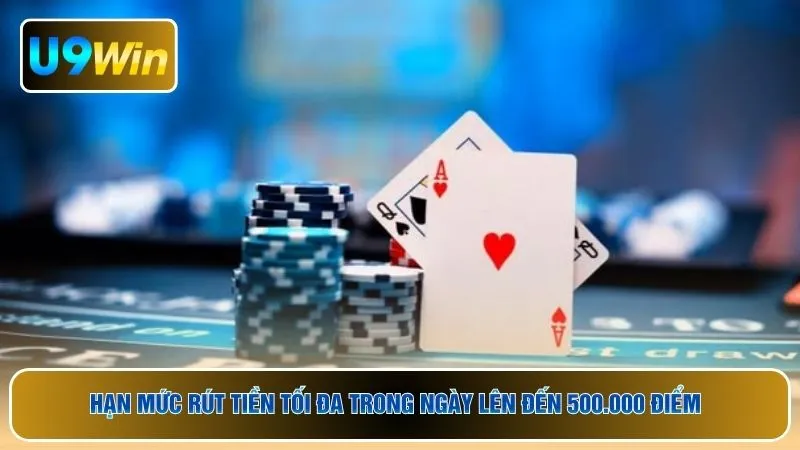 Hạn mức rút tiền tối đa trong ngày lên đến 500.000 điểm