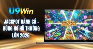 Jackpot Đánh Cá - Bùng Nổ Hũ Thưởng Lớn 2026 
