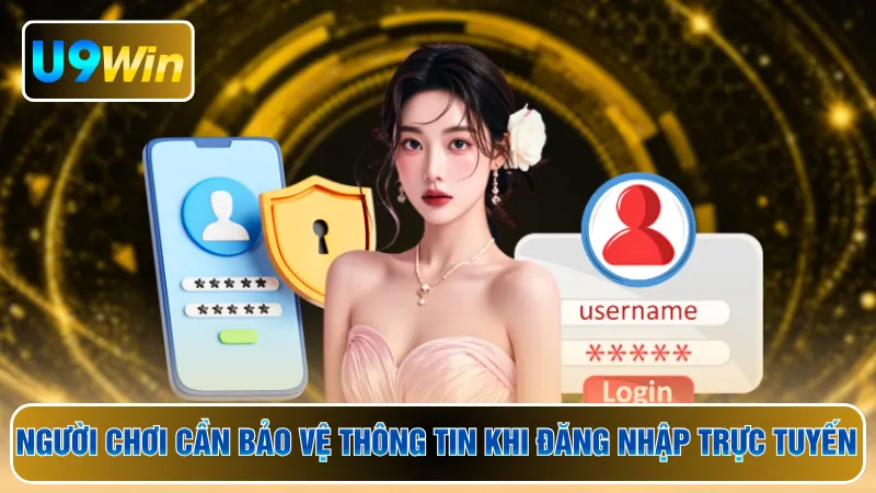 Người chơi cần bảo vệ thông tin khi đăng nhập trực tuyến