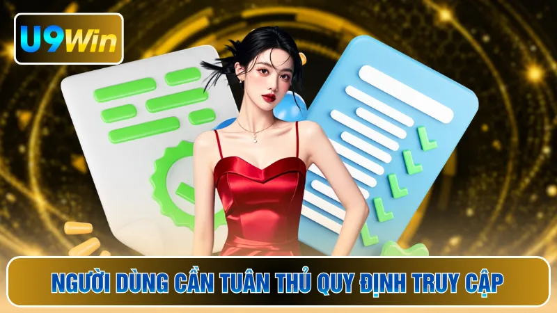 Người dùng cần tuân thủ quy định truy cập