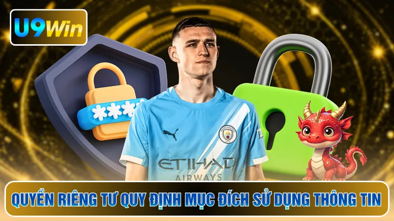 Quyền riêng tư quy định mục đích sử dụng thông tin