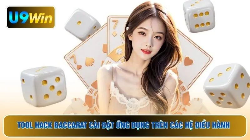 Tool hack baccarat cài đặt ứng dụng trên các hệ điều hành 